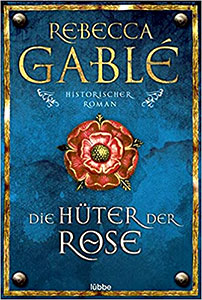 Gable-Internet-Bild-Buchtitel-Die-Hueter-der-Rose-20.10.jpg